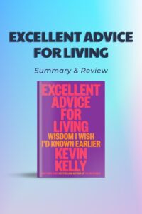 review of excellent advice for living by Kevin Kelly